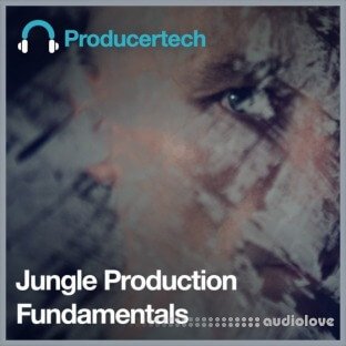 Producertech Jungle Production Fundamentals