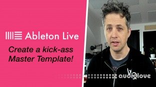 SkillShare Create a (kick-ass) Master Template for Ableton Live