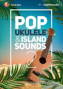 Big Fish Audio Pop Ukulele and Island Sounds 2