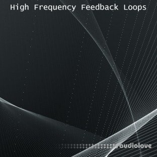 Glitchedtones High Frequency Feedback Loops