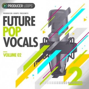 Producer Loops Future Pop Vocals Vol.2