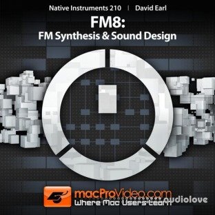 MacProVideo Native Instruments 210 FM8: FM Synthesis and Sound Design