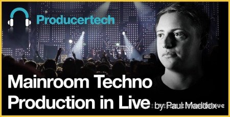 Producertech Mainroom Techno in Live by Paul Maddox