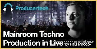 Producertech Mainroom Techno in Live by Paul Maddox