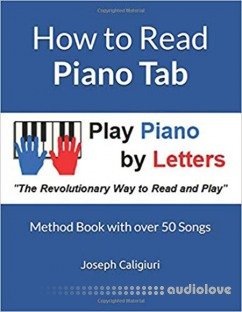 How to Read Piano Tab: Method Book with 50 Songs