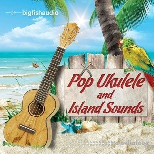 Big Fish Audio Pop Ukulele and Island  Sounds
