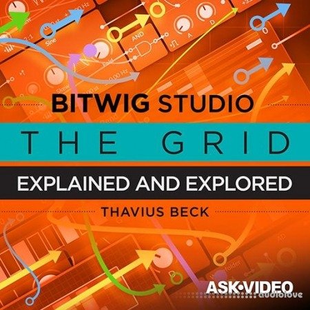 Ask Video Bitwig Studio 302 The Grid Explained and Explored