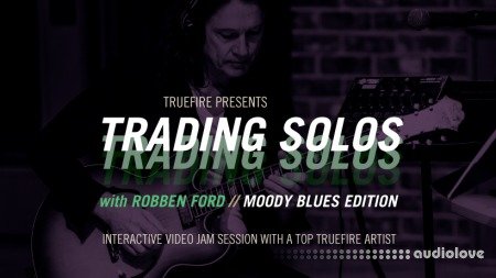 Truefire Robben Ford's Trading Solos Moody Blues