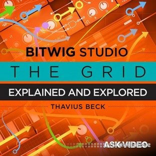 Ask Video Bitwig Studio 302 The Grid Explained and Explored