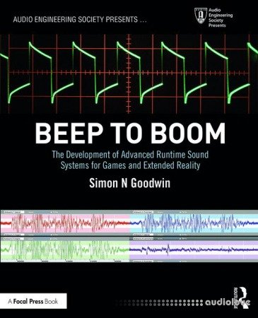 Beep to Boom: The Development of Advanced Runtime Sound Systems for Games and Extended Reality