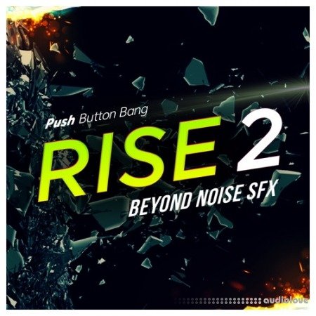 Push Button Bang Rise 2 Beyond Noise FX