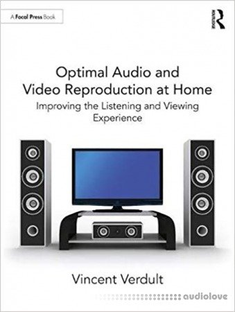 Optimal Audio and Video Reproduction at Home Improving the Listening and Viewing Experience