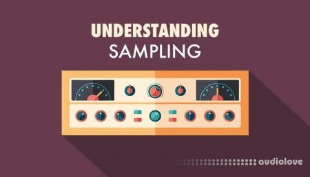 Sonic Academy Understanding Sampling with Protoculture