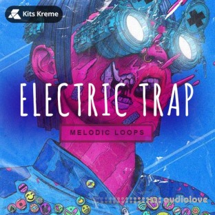 Kits Kreme Electric Trap Melodic Loops