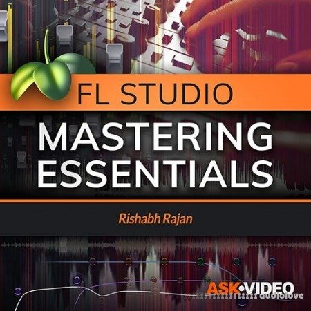 Ask Video FL Studio 105 Mastering Essentials