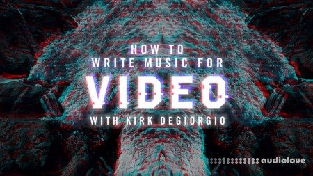 Sonic Academy Writing Music For Video with Kirk Degiorgio