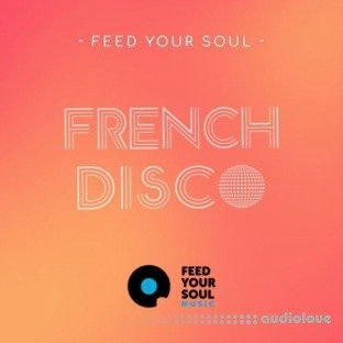 Feed Your Soul Music Feed Your Soul French Disco