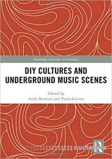DIY Cultures and Underground Music Scenes