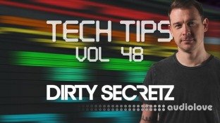 Sonic Academy Tech Tips Volume 47 with Dirty Secretz