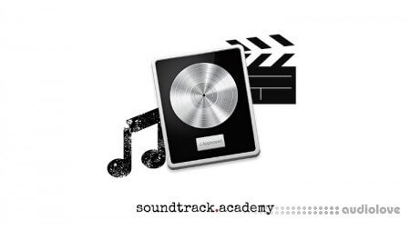 Soundtrack Academy Film Scoring in Logic Pro X  The Complete Guide
