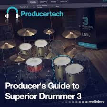 Producertech Producers Guide to Superior Drummer 3