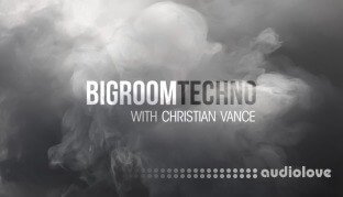Sonic Academy How To Make Big Room Techno with Christian Vance