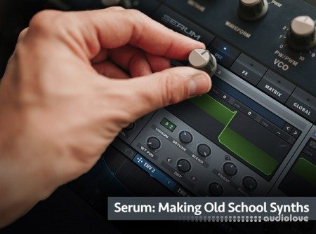 Groove3 Serum Making Old School Synths