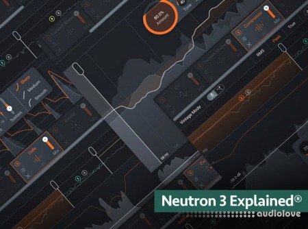 Groove3 iZotope Neutron 3 Explained