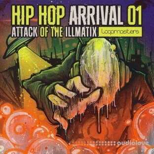 Loopmasters Hip Hop Arrivals 01 Attack Of The Illmatix