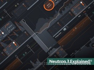 Groove3 iZotope Neutron 3 Explained