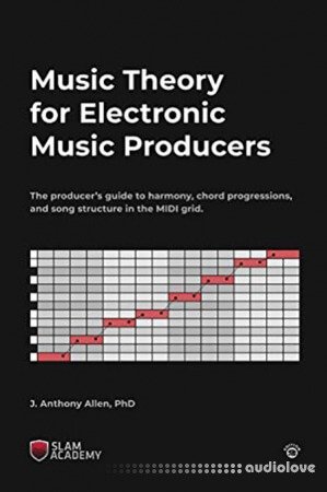 Music Theory for Electronic Music Producers, 2nd Edition