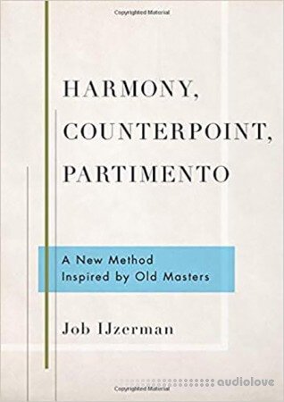 Harmony, counterpoint, partimento a new method inspired by old masters