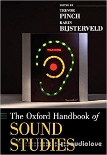The Oxford Handbook of Sound Studies