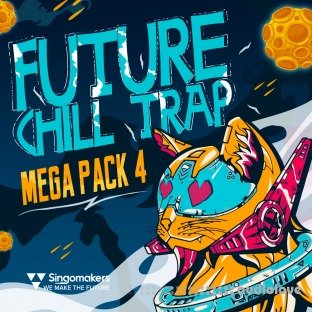 Singomakers Future Chill Trap Mega Pack Vol.4