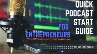 SkillShare Quick start guide to podcasting for entrepreneurs