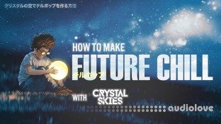 Sonic Academy Future Chill with Crystal Skies