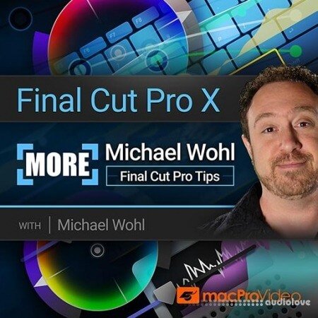MacProVideo Final Cut Pro X 303 More Michael Wohl Final Cut Pro Tips