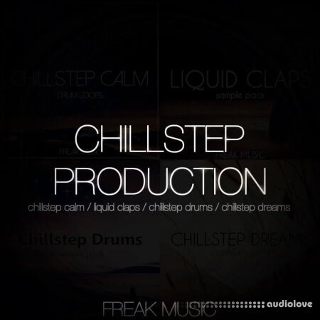 Freak Music Chillstep Production Vol.1