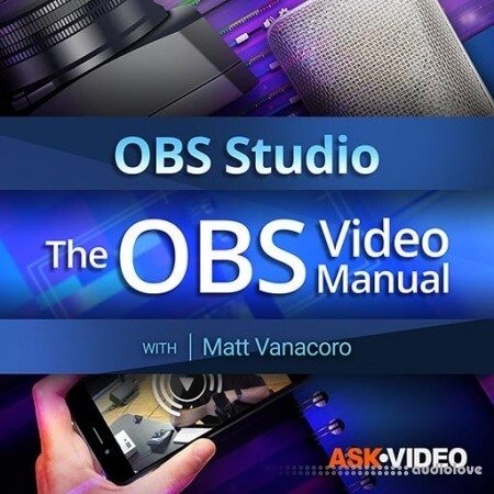 Ask Video OBS 101 The OBS Video Manual