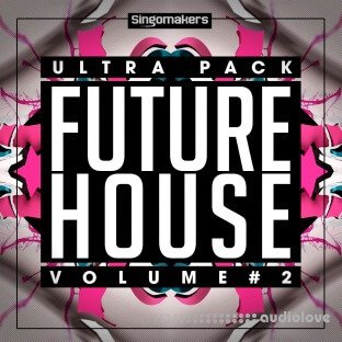 Singomakers Future House Ultra Pack Vol.2