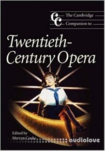 The Cambridge Companion to 20th Century Opera