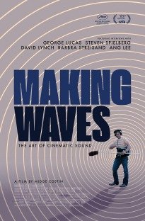Making Waves The Art Of Cinematic Sound 2019