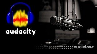 Udemy Voice-Over: Professional Editing and Mastering With Audacity