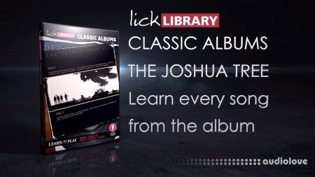 Lick Library Classic Albums The Joshua Tree