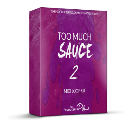 Dj Shawdi P Too Much Sauce Vol.2 (MiDi Kit)