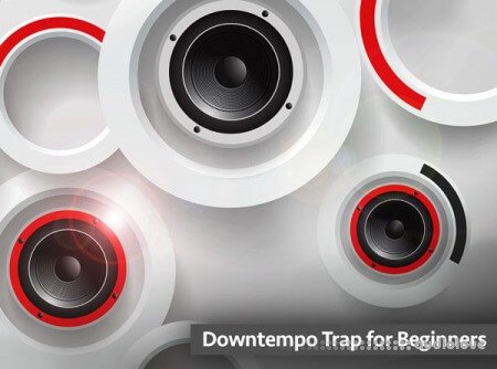 Groove3 Downtempo Trap for Beginners