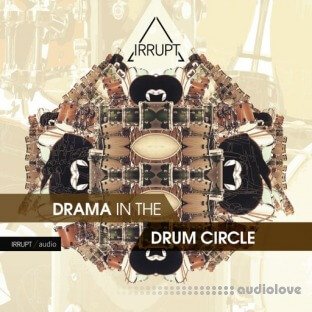 IRRUPT Audio Drama In The Drum Circle