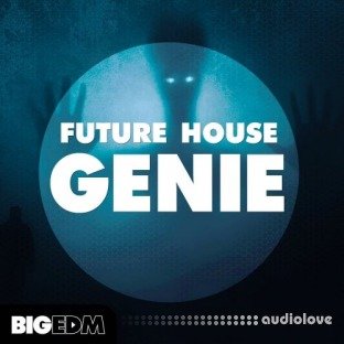 Big EDM Future House Genie