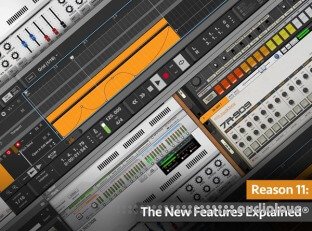 Groove3 Reason 11 The New Features Explained®