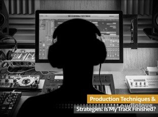 Groove3 Production Techniques and Strategies Is My Track Finished ?